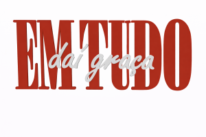 Placa Decorativa “Em Tudo Dai Graça”
